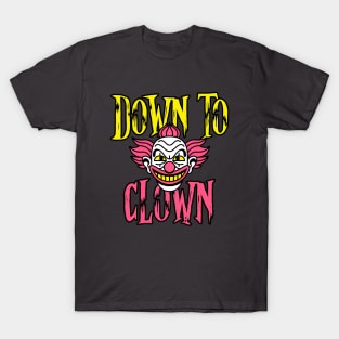 Down To Clown T-Shirt